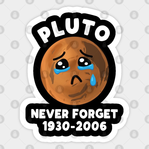 Pluto Never Forget 1930 - 2006 Sticker by TextTees